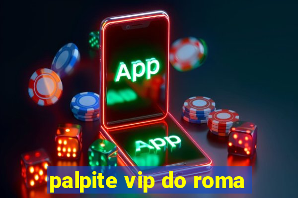 palpite vip do roma